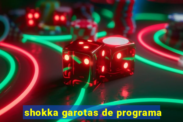 shokka garotas de programa